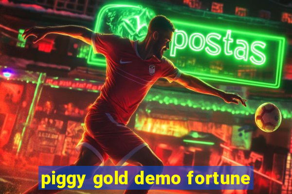 piggy gold demo fortune